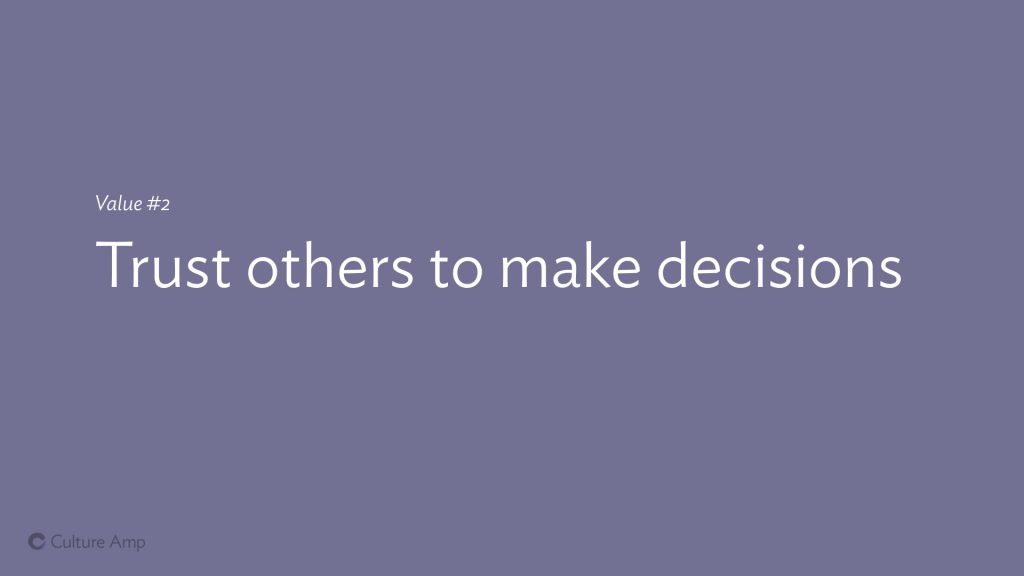 Slide: Value #2 Trust others to make decisions