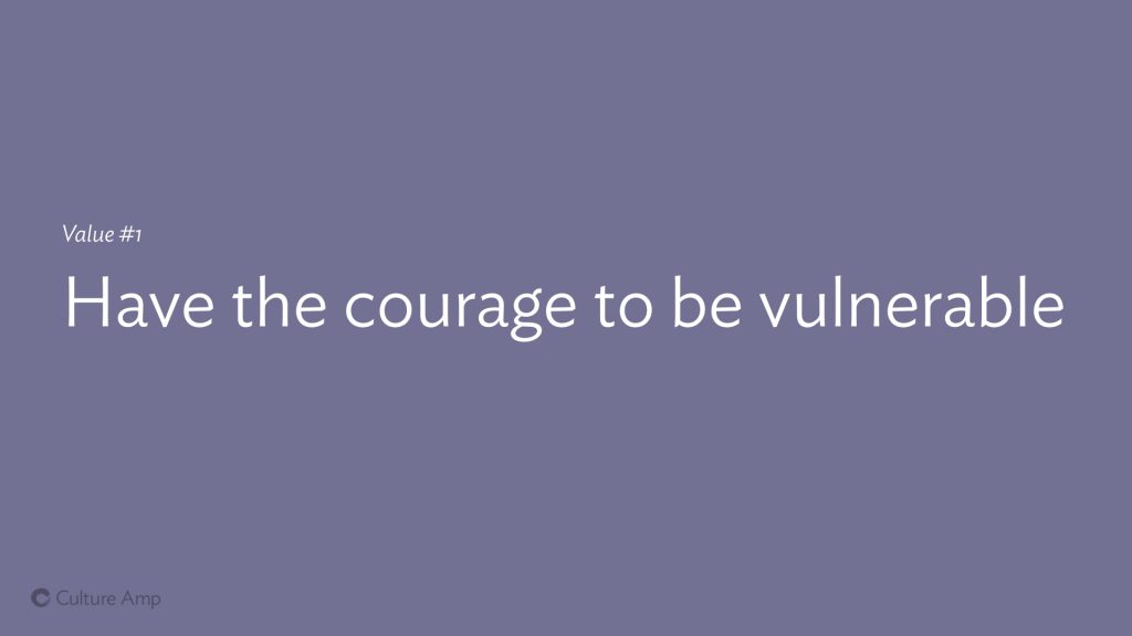 Slide: Value #1 Have the courage to be vulnerable